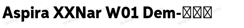 Aspira XXNar W01 Dem字体转换